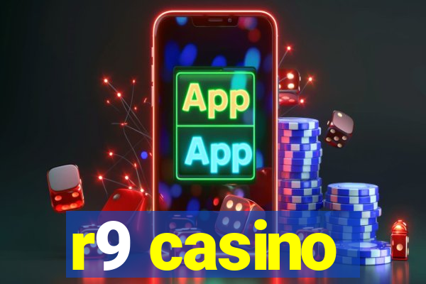 r9 casino